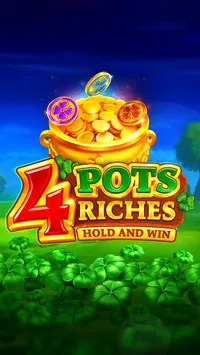 4 Pots Riches: Hold and Win