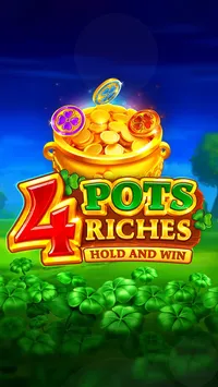 4 Pots Riches: Hold and Win